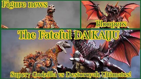 {The Fateful DAIKAIJU} (Super 7) 1200c Godzilla & Destoroyah Action Figures