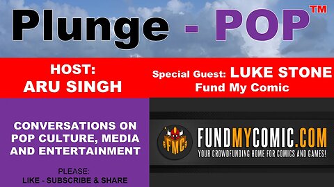 Plunge -POP S01E06 w' special guest, Luke Stone Artist/Writer/Owner - FUNDMYCOMIC.COM (edited)