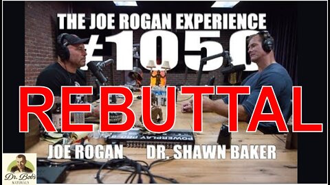 REBUTTAL: Joe Rogan/Dr. Shawn Baker Discuss CARNIVORE DIET[Red Flag]
