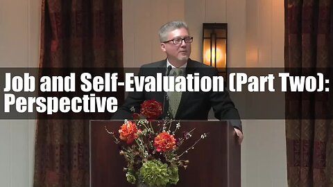 Job and Self-Evaluation (Part Two): Perspective