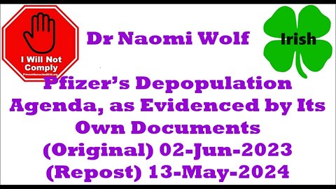 Dr Naomi Wolf Uncovers Pfizer’s Depopulation Agenda, as Evidenced by Its Own Documents 02-Jun-2023