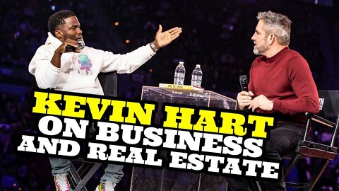 Kevin Hart on Business and Real Estate