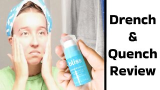 Bliss Drench & Quench Honest Review