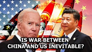 Is War Between China and US Inevitable?