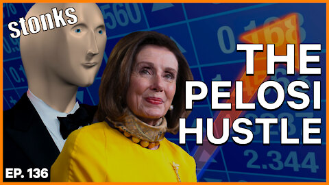 The Pelosi Hustle | Ep. 136