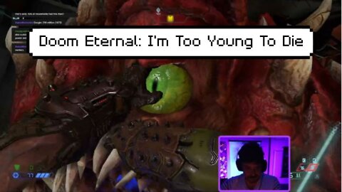 Doom Eternal: I'm Too Young to Die