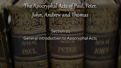 Apocryphal Acts - Preface/Introduction