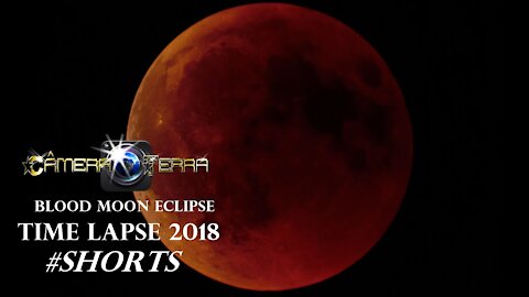 🌎Blood Moon Total Eclipse Time Lapse 2018 |2021 |#Shorts