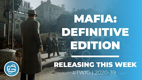 MAFIA: DEFINITIVE EDITION - This Week in Gaming / Week 39 2020