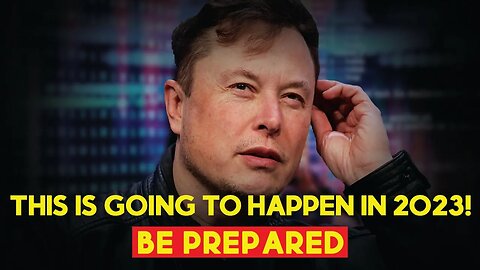Most People Have No Idea What Will Happen In 2023 | Elon Musk