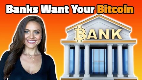 Banks Want Your Bitcoin | News with Natalie Brunell