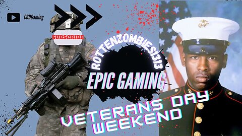 Veteranz Day Weekend🤣GamePlay | JOIN NOW | Scary Entertainment | Sip Chat N'Smoke CBDGaming👀