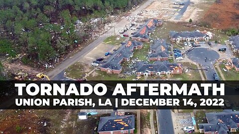 Union Parish EF3 Tornado Aftermath, Part 1 | Union Village Apartments | December 14, 2022
