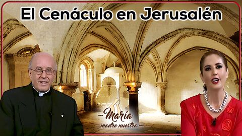 El Cenáculo en Jerusalén - María Madre Nuestra