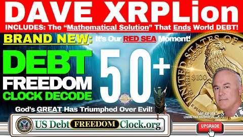 Dave XRPLion:(NEW) BEST EVER! 5.0+ DEBT FREEDOM CLOCK DECODE QUANTUM DEEPDIVE MUST WATCH TRUMP NEWS