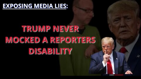 Trump Did Not Mock Disabled Reporter