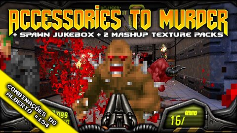 Accessories to Murder + Spawn Jukebox + 2 Mashup Texture Packs [Combinações do Alberto 154]