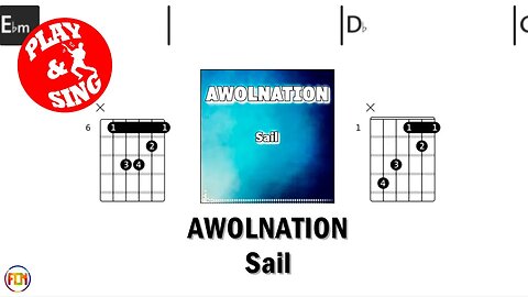 AWOLNATION Sail FCN FCN GUITAR CHORDS & LYRICS