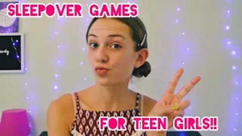Sleepover Games for Teen Girls!!! | Gabby’s Gallery