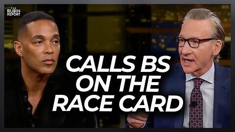 Bill Maher Makes Don Lemon Go Silent by Calling BS on His ‘Race Card’