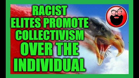 Racist Elites Promote Collectivism Over Individuals