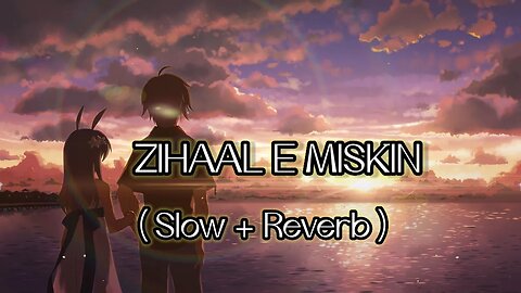 Zihaal E Miskin ( Slowed + Reverb) || Vishal Mishra , Shreya Ghoshal || BeInspired51