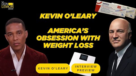 Are Weight Loss Drugs EATING America? - Kevin O'Leary on The Don Lemon Show
