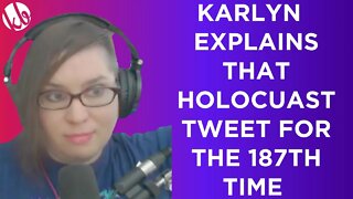 Karlyn Borysenko explains that spicy holocaust tweet for the 187th time (no, it wasn't anti-semitic)