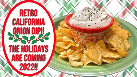 RETRO CALIFORNIA ONION DIP!! THE HOLIDAYS ARE COMING!!