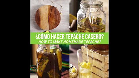 How to make homemade tepache?