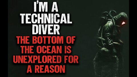 Creepy Deep Ocean Story - Pro Diver