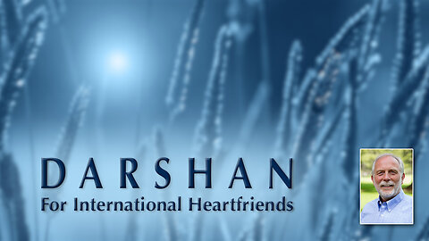 Darshan with Questions from Our International Heartfriends