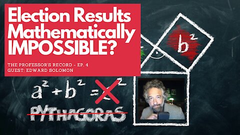 Election Results Mathematically IMPOSSIBLE? Interview with Edward Solomon