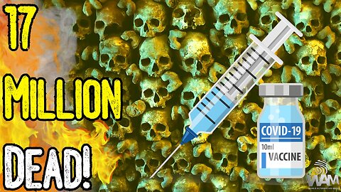 17 MILLION DEAD! - New Vaccine Study EXPOSES Mass Genocide! - The Data Speaks For Itself!