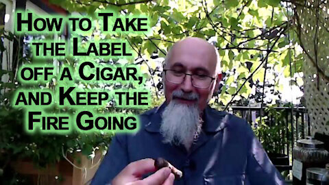 How to Take the Label off a Cigar, and Keep the Fire Going [ASMR]