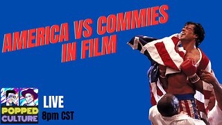America! F@%&! Yeah! - America vs Commies in Film - LIVE Popped Culture