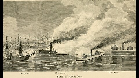 Lesson 266 & 267 The Battle of Mobile Bay
