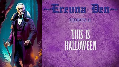 Erevna Den - Tidbits II: This Is Halloween