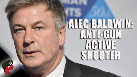 Alec Baldwin: Anti-Gun Active Shooter | Grunt Speak Shorts