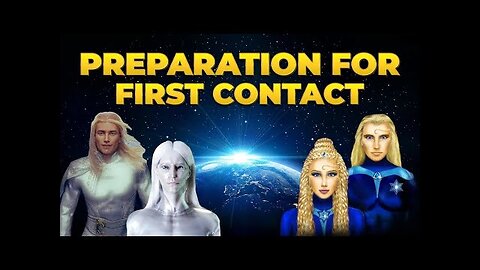 PREPARATION FOR FIRST CONTACT - PLEIADIANS