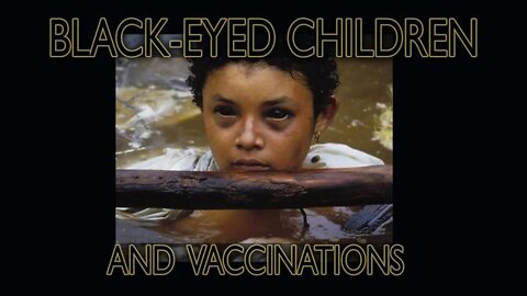 WakeUpPlanet: Satanic 'Vaccination' Programs and Black Eyed Babies & Children! [15.03.2022]