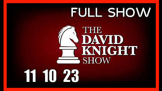 DAVID KNIGHT (Full Show) 11_10_23 Friday