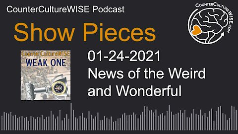 01-24 Show Pieces - News of the Weird and Wonderful