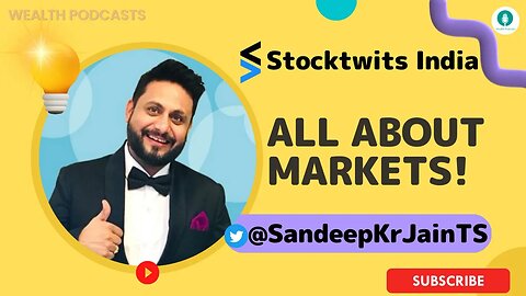 All about markets! | Stockwits India | Wealth Podcasts