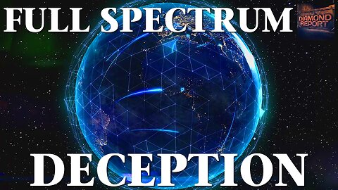 Full Spectrum Deception - The Diamond Report LIVE with Doug Diamond - 9/8/23