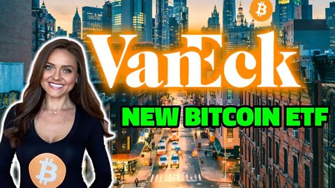 New VanEck Bitcoin ETF Approved! with Natalie Brunell