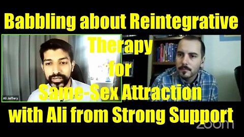 Babbling about Reintegrative Therapy for Unwanted Same-Sex Attraction with Strong Support