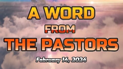 A Word From the Pastors (2/21/24)