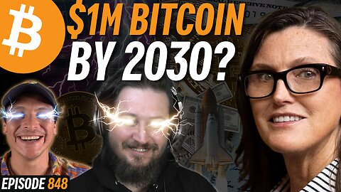 What is Bitcoin's Full Price Potential, $1M by 2030? | EP 848