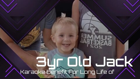 Benefit Karaoke For Lil Jack (3yrs) for medical bills